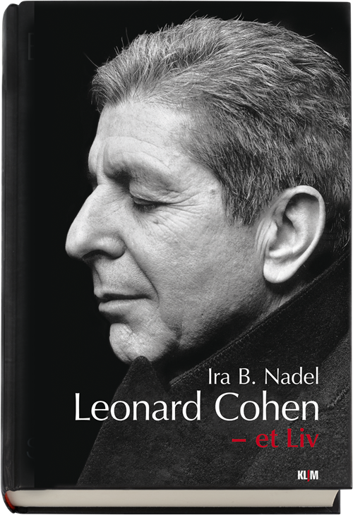 Cover for Ingen Forfatter · Leonard Cohen - et liv (Hardcover bog) [1. udgave] (2017)