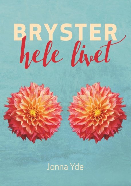 Cover for Jonna Yde · Bryster hele livet (Paperback Book) [1st edition] (2019)