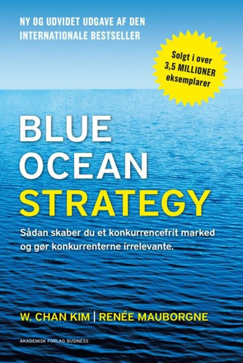 Cover for W. Chan Kim; Renée Mauborgne · Blue Ocean Strategy 2. udgave (Sewn Spine Book) [2nd edition] (2015)