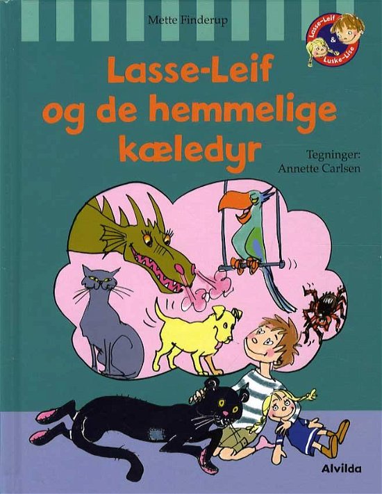 Lasse-Leif og de hemmelige kæledyr - Mette Finderup - Kirjat - Forlaget Alvilda - 9788771058895 - lauantai 1. elokuuta 2015