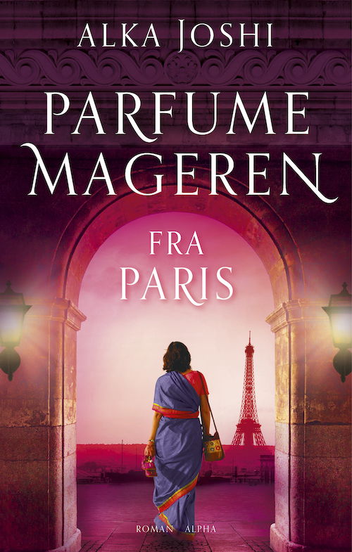 Cover for Alka Joshi · Jaipur-trilogien 3: Parfumemageren fra Paris (Bound Book) [1er édition] (2024)