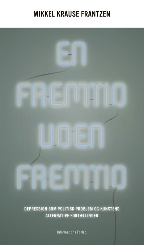 Cover for Mikkel Krause Frantzen · En fremtid uden fremtid (Hæftet bog) [1. udgave] (2018)