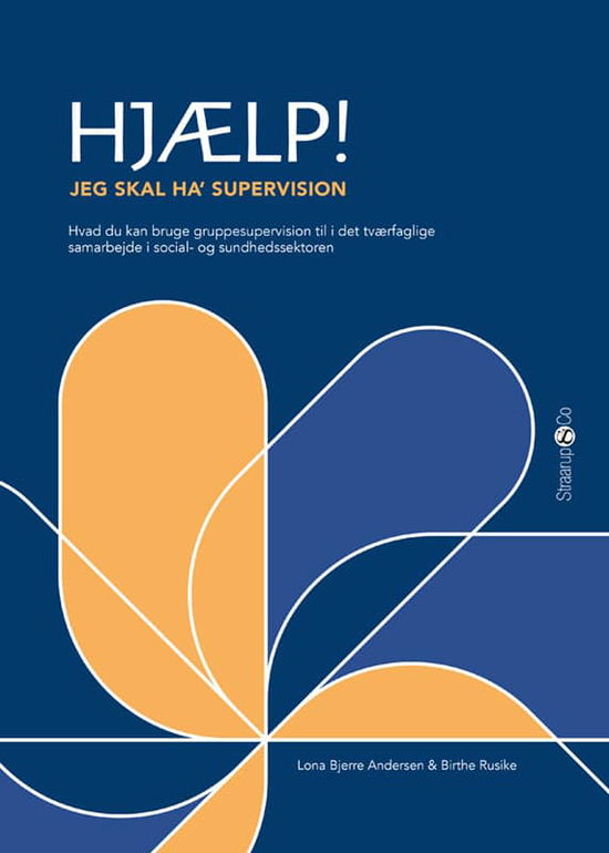 Cover for Lona Bjerre Andersen Birthe Rusike · Hjælp! Jeg skal ha' supervision (Paperback Book) [1st edition] (2022)