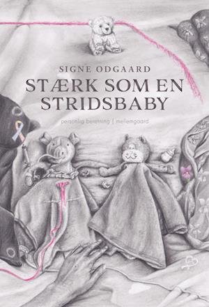 Cover for Signe Odgaard · Stærk som en stridsbaby (Hæftet bog) [1. udgave] (2023)
