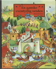 Cover for Lena Lamberth · En ganske eventyrlig verden (Papbog) [1. udgave] (2009)
