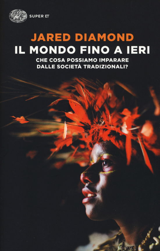 Cover for Jared Diamond · Il Mondo Fino A Ieri. Che Cosa Possiamo Imparare Dalle Societa Tradizionali? (Book)