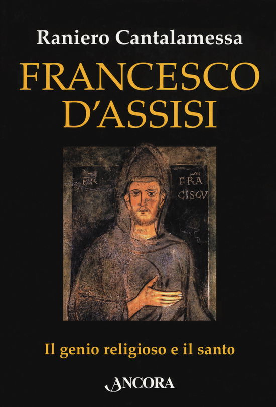 Cover for Raniero Cantalamessa · Francesco D'Assisi. Il Genio Religioso E Il Santo (Book)