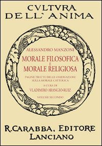 Cover for Alessandro Manzoni · Morale Filosofica E Morale Religiosa. Pagine Tratte Dalle Osservazioni Sulla Morale Cattolica #02 (Book)