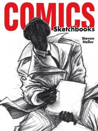 Cover for Steven Heller · Comics Sketchbooks. Gli Schizzi Degli Artisti Piu Creativi Del Momento (Bog)