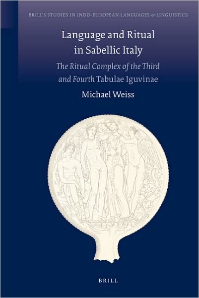Language and Ritual in Sabellic Italy (Brill's Studies in Indo-european Languages & Linguistics) - Weiss - Książki - BRILL - 9789004177895 - 26 października 2009
