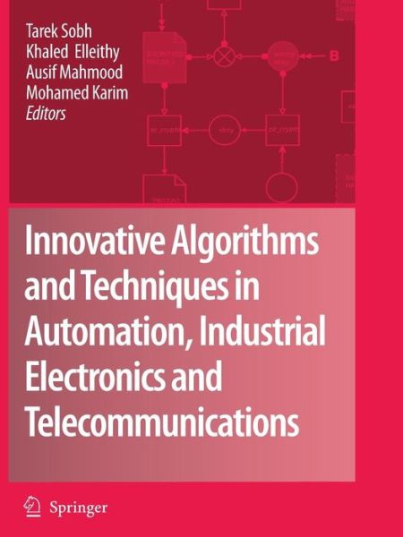 Tarek Sobh · Innovative Algorithms and Techniques in Automation, Industrial Electronics and Telecommunications (Pocketbok) [Softcover reprint of hardcover 1st ed. 2007 edition] (2010)