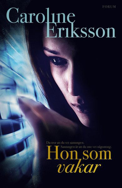 Cover for Caroline Eriksson · Hon som vakar (Indbundet Bog) (2017)