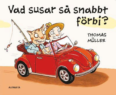 Cover for Thomas Müller · Vad susar så snabbt förbi? (Board book) (2013)