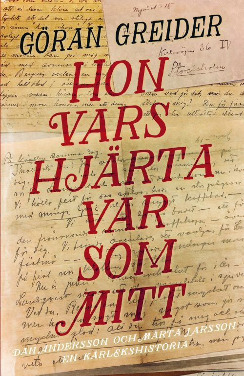 Cover for Greider Göran · Hon vars hjärta var som mitt : Dan Andersson och Märta Larsson - en kärlekshistoria (Bound Book) (2020)