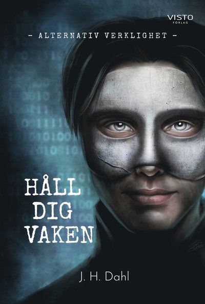 Cover for J. H. Dahl · Alternativ verklighet : håll dig vaken (Innbunden bok) (2020)