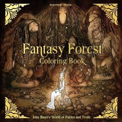 Cover for John Bauer (ill.) · Fantasy Forest Coloring Book: John Bauer's World of Fairies and Trolls (Paperback Book) (2024)