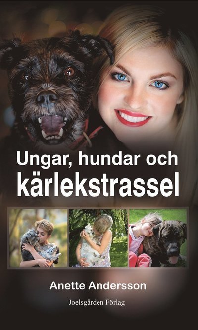Cover for Anette Andersson · Ungar, hundar och kärlekstrassel (Buch) (2022)