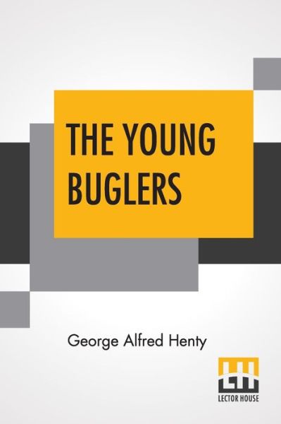 Cover for George Alfred Henty · The Young Buglers (Paperback Book) (2019)