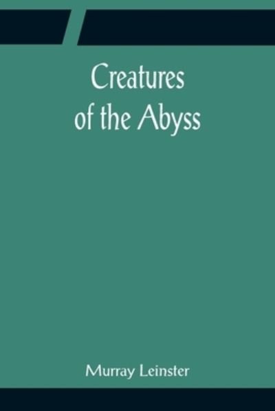 Cover for Murray Leinster · Creatures of the Abyss (Paperback Bog) (2022)