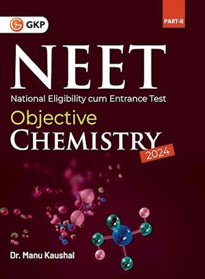 Cover for Manu Kaushal · NEET 2023 : Objective Chemistry Part II (Paperback Book) (2023)