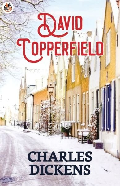 David Copperfield - Charles Dickens - Books - True Sign Publishing House - 9789390852895 - March 5, 2021