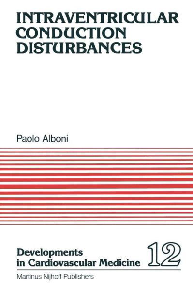 A. Alboni · Intraventricular Conduction Disturbances - Developments in Cardiovascular Medicine (Paperback Book) [Softcover reprint of the original 1st ed. 1981 edition] (2011)
