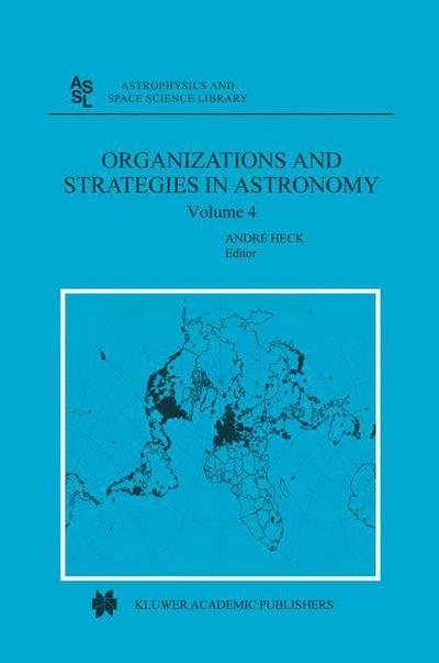Cover for Andre Heck · Organizations and Strategies in Astronomy: Volume 4 - Astrophysics and Space Science Library (Paperback Bog) [Softcover reprint of the original 1st ed. 2003 edition] (2012)