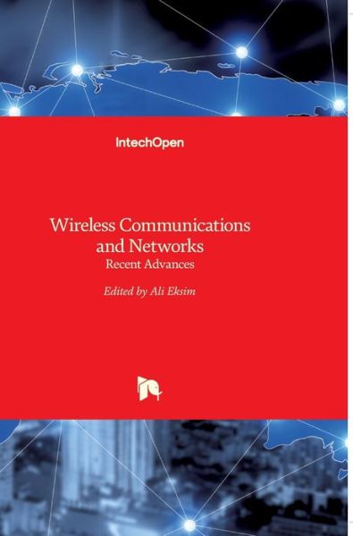 Cover for Ali Eksim · Wireless Communications and Networks: Recent Advances (Hardcover Book) (2012)
