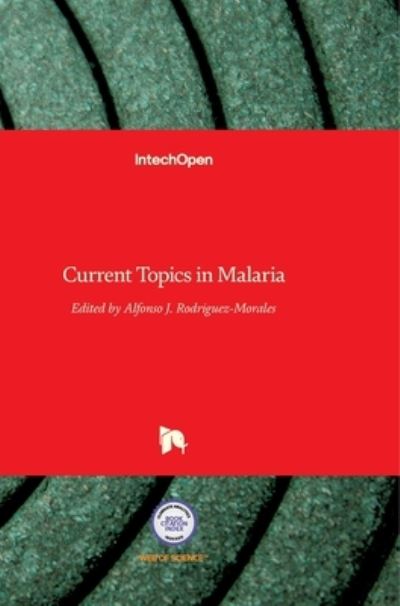 Cover for Alfonso J Rodriguez-Morales · Current Topics in Malaria (Hardcover Book) (2016)