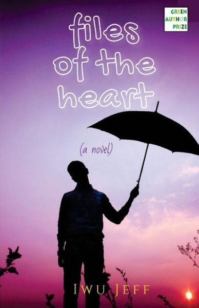Cover for Iwu Jeff · Files of the Heart (Paperback Bog) (2018)