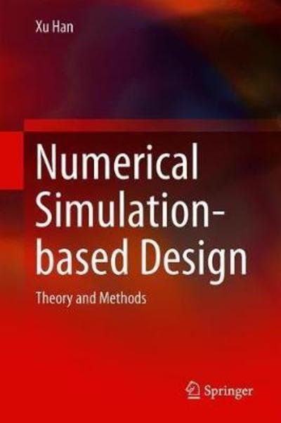 Cover for Xu Han · Numerical Simulation-based Design: Theory and Methods (Innbunden bok) [1st ed. 2020 edition] (2020)
