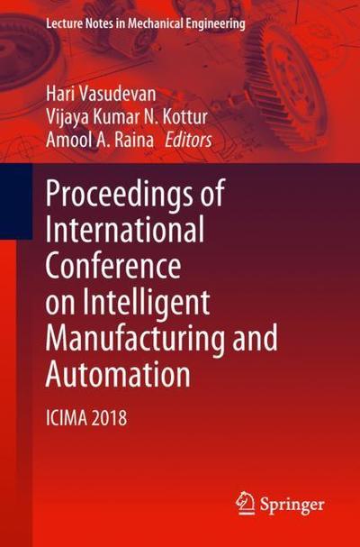 Cover for Proceedings of International Conference on Intelligent Manufacturing and Automat (Book) [1st ed. 2019 edition] (2018)