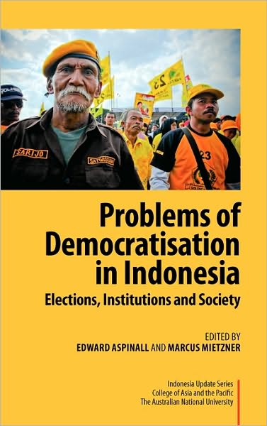 Cover for Edward Aspinall · Problems of Democratisation in Indonesia: Elections, Institutions and Society (Hardcover Book) (2010)