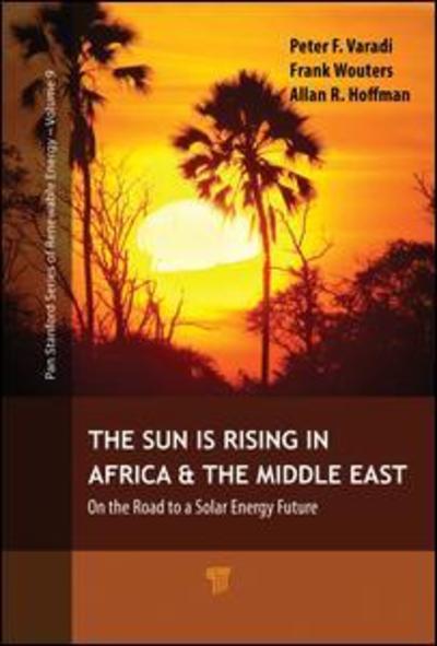 Cover for Peter F. Varadi · The Sun Is Rising in Africa and the Middle East: On the Road to a Solar Energy Future - Jenny Stanford Series on Renewable Energy (Paperback Book) (2018)