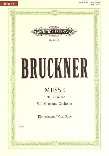 Mass in F Minor (vocal score) - Anton Bruckner - Boeken - Edition Peters - 9790014107895 - 4 mei 2007