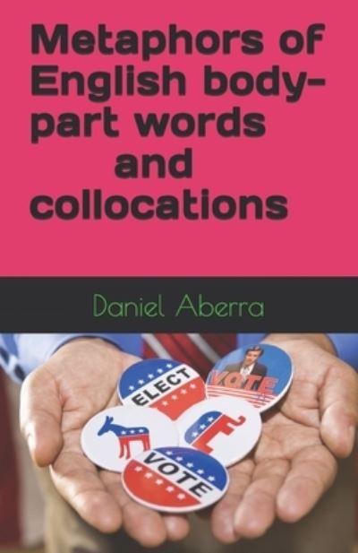 Cover for Daniel Aberra · Metaphors of English body-part words and collocations (Paperback Book) (2021)