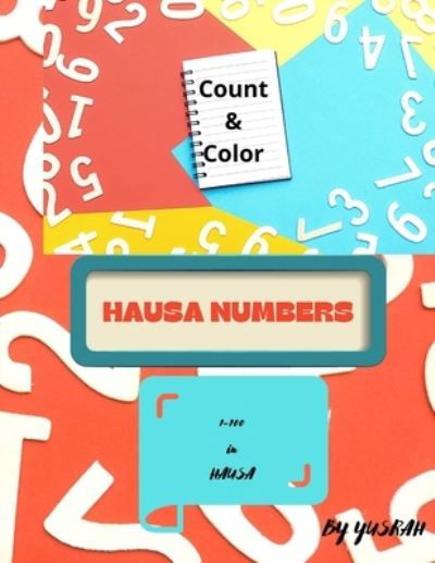 Cover for Yusrah Mukhtar · Count and Color in Hausa: Hausa Numbers (Paperback Book) (2021)