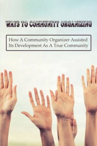 Cover for Olen Lienemann · Ways To Community Organizing (Paperback Book) (2021)