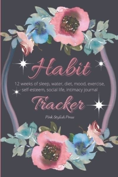 Cover for Pink Stylish Press · Habit Tracker (Paperback Bog) (2020)