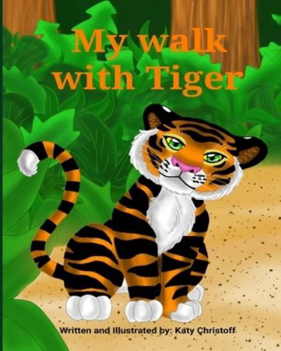 Cover for Katy Christoff · My walk with Tiger (Pocketbok) (2020)