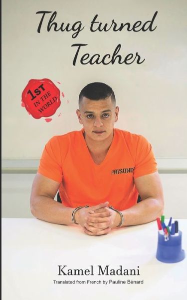 Cover for Kamel Madani · Thug turned Teacher - de Voyou A Prof (Paperback Book) (2021)