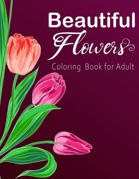 Cover for Dadamerra Publishing · Beautiful Flower Coloring Book for Adults (Paperback Book) (2020)