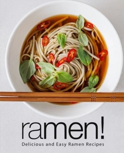Cover for Booksumo Press · Ramen!: Delicious and Easy Ramen Recipes (Paperback Bog) (2021)