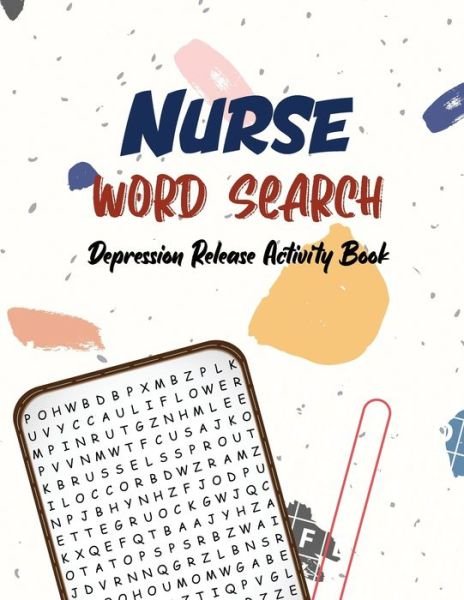 Cover for Rns Activity Publisher · Nurse Word Search - Depression Release Activity Book (Taschenbuch) (2020)
