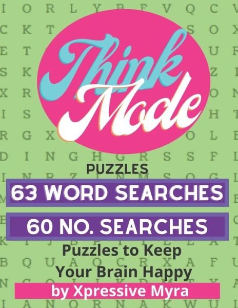 Think Mode Puzzles - Xpressive Myra - Bücher - Independently Published - 9798683574895 - 7. September 2020