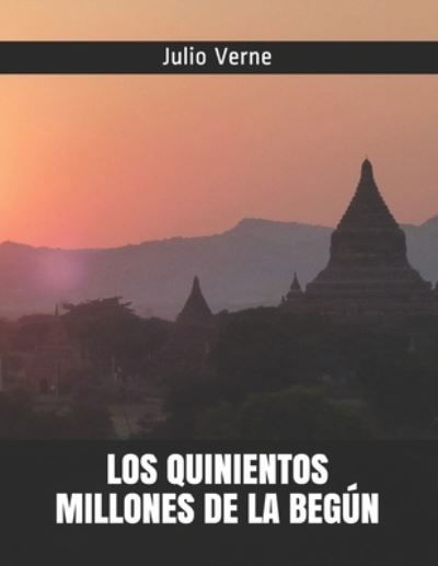Cover for Julio Verne · Los Quinientos Millones de la Begun (Paperback Book) (2021)