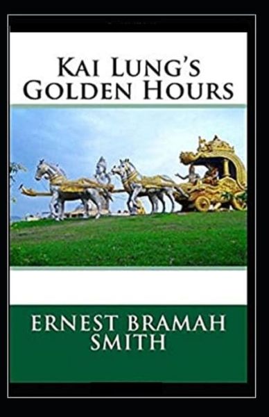 Cover for Ernest Bramah Smith · Kai Lung's Golden Hours Annotated (Paperback Book) (2021)