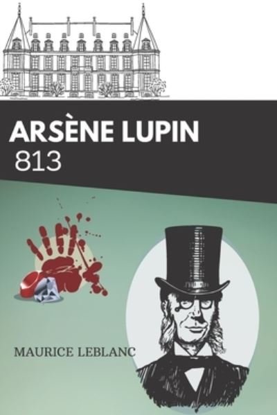 Cover for Maurice LeBlanc · Arsene Lupin 813 (Pocketbok) (2021)