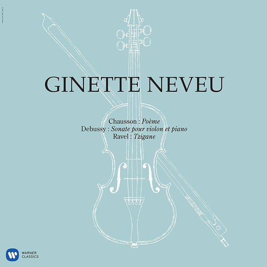 Chausson / Debussy / Ravel / Poeme / Vln Sonata - Ginette Neveu - Musiikki - ERATO - 0190295465896 - perjantai 21. kesäkuuta 2019