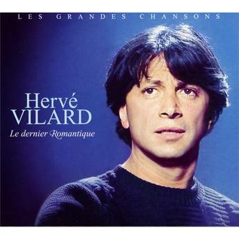 Cover for Herve Vilard · Best Of: Le Dernier Romantique (CD) (2010)